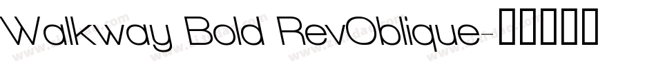 Walkway Bold RevOblique字体转换